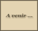A venir ...